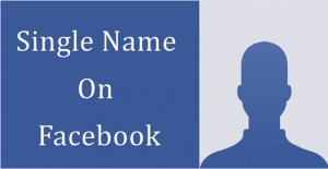 How to make Single Name Account on Facebook?